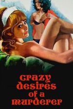 Watch Crazy Desires of a Murderer M4ufreemovies