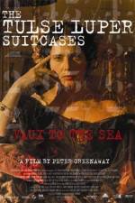 Watch The Tulse Luper Suitcases Part 2 Vaux to the Sea M4ufreemovies