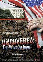 Watch Uncovered: The Whole Truth About the Iraq War M4ufreemovies
