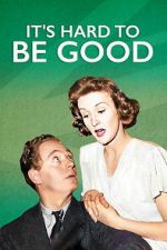 Watch It\'s Hard to be Good M4ufreemovies