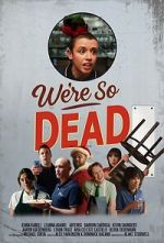 Watch We\'re So Dead M4ufreemovies