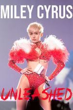 Watch Miley Cyrus: Unleashed M4ufreemovies