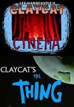 Watch Claycat's the Thing (Short 2012) M4ufreemovies