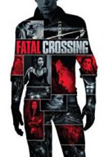 Watch Fatal Crossing M4ufreemovies