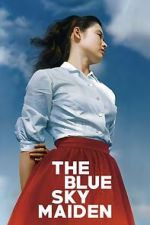 Watch The Blue Sky Maiden M4ufreemovies