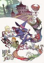 Watch Little Witch Academia (Short 2013) M4ufreemovies