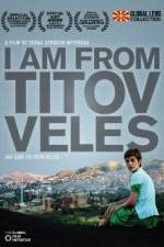 Watch I Am from Titov Veles M4ufreemovies