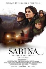 Watch Sabina - Tortured for Christ, the Nazi Years M4ufreemovies