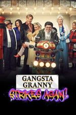 Watch Gangsta Granny Strikes Again M4ufreemovies