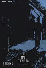 Watch A Man Trembles (Short 2021) M4ufreemovies