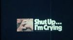 Watch Shut Up... I\'m Crying (Short 1970) M4ufreemovies