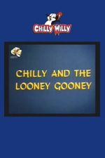 Watch Chilly and the Looney Gooney M4ufreemovies