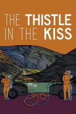 Watch The Thistle in the Kiss M4ufreemovies