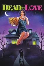 Watch Dead in Love M4ufreemovies