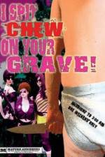 Watch I Spit Chew on Your Grave M4ufreemovies