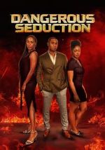 Watch Dangerous Seduction M4ufreemovies
