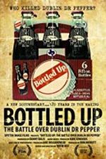Watch Bottled Up: The Battle Over Dublin Dr Pepper M4ufreemovies