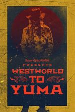 Watch Westworld to Yuma M4ufreemovies