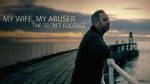 Watch My Wife, My Abuser: The Secret Footage M4ufreemovies