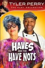 Watch Tyler Perry's The HAVES & The HAVE-NOTS M4ufreemovies