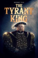 Watch Henry VIII: The Tyrant King M4ufreemovies