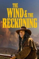Watch The Wind & the Reckoning M4ufreemovies