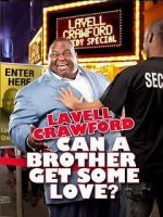 Watch Lavell Crawford: Can a Brother Get Some Love M4ufreemovies