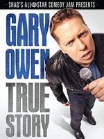 Watch Gary Owen: True Story M4ufreemovies