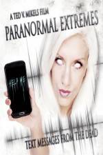 Watch Paranormal Extremes: Text Messages from the Dead M4ufreemovies