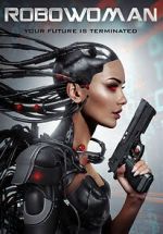 Watch RoboWoman M4ufreemovies