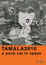 Watch Tamala 2010: A Punk Cat in Space M4ufreemovies