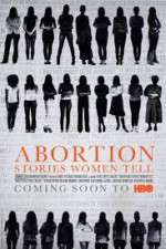Watch Abortion: Stories Women Tell M4ufreemovies