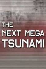 Watch National Geographic: The Next Mega Tsunami M4ufreemovies