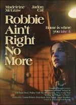 Watch Robbie Ain't Right No More (Short 2023) M4ufreemovies