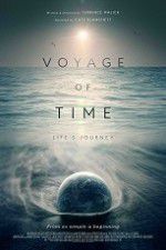 Watch Voyage of Time: Life\'s Journey M4ufreemovies