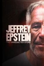 Watch Jeffrey Epstein: The Unredacted Story M4ufreemovies