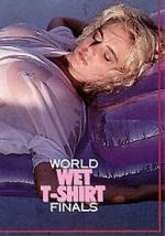 Watch World Wet T-Shirt Finals M4ufreemovies