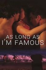 Watch As Long As I\'m Famous M4ufreemovies