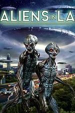 Watch Aliens in LA M4ufreemovies