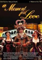 Watch A Moment for Love M4ufreemovies