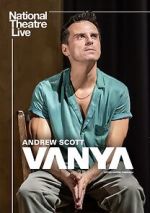 Watch National Theatre Live: Vanya M4ufreemovies