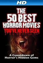 Watch The 50 Best Horror Movies You\'ve Never Seen M4ufreemovies