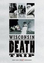 Watch Wisconsin Death Trip M4ufreemovies