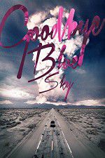 Watch Goodbye Blue Sky M4ufreemovies