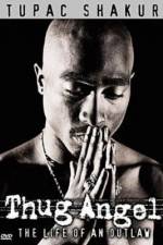 Watch Tupac Shakur Thug Angel M4ufreemovies