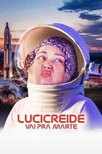 Watch Lucicreide Goes to Mars M4ufreemovies