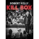 Watch Robert Kelly Kill Box (TV Special 2022) M4ufreemovies