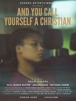 Watch And You Call Yourself a Christian M4ufreemovies