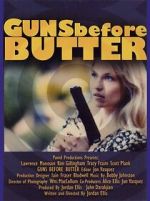 Watch Guns Before Butter M4ufreemovies