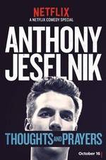 Watch Anthony Jeselnik: Thoughts and Prayers M4ufreemovies